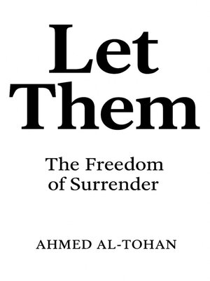 cover image of Let Them "The Freedom of Surrender"